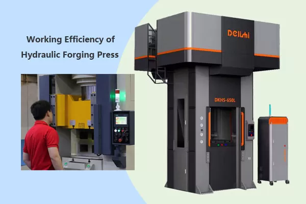 Working Efficiency of Hydraulic Forging Press